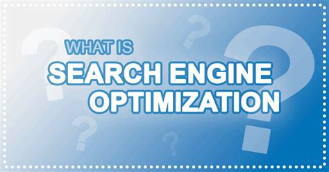 What Is Search Engine Optimization