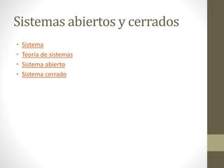 Sistemas Abiertos Y Cerrados Ppt