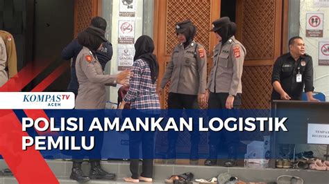 Polisi Amankan Gudang Logistik Pemilu Serta Proses Pelipatan Surat