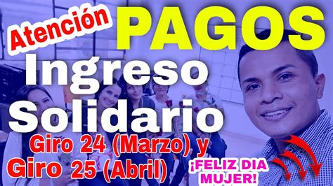 🔴 ¡atención Pago Ingreso Solidario Fecha Giro 24 Y Giro 25 Youtube