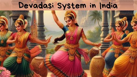 Devadasi System In India Anthromania