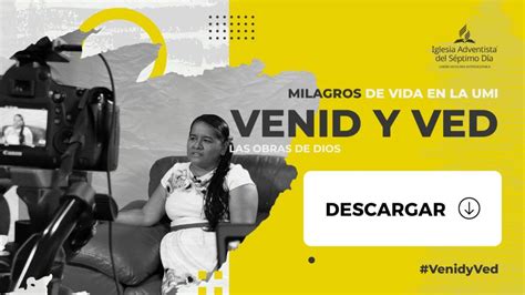 Venid y Ved 2024 Testimonios Adventistas de fidelidad Unión