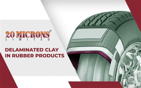 Delaminated Clay in Rubber Products - 20 Microns Limited