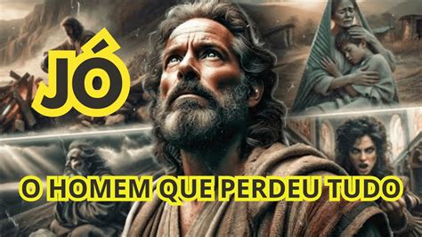 Jo Perdeu Tudo Menos A Fé - A Trágica história de Jó - O Homem que Perdeu Tudo, Menos a Fé - YouTube