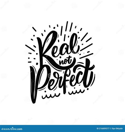 Real Not Perfect Hand Drawn Black Color Lettering Phrase Motivation