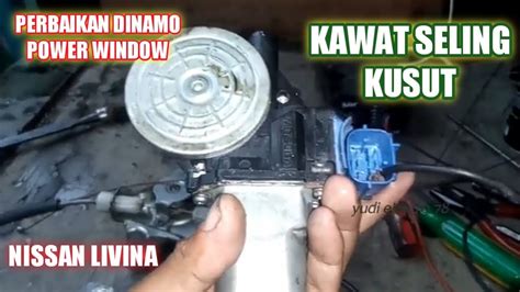 Cara Memperbaiki Power Window Macet Di Mobil NISSAN LIVINA YouTube