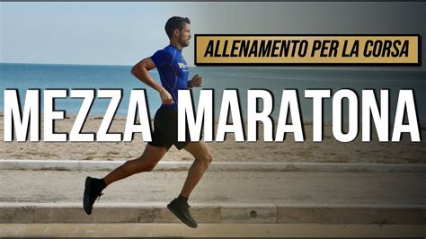 Mezza Maratona Allenamento E Consigli Sulla Preparazione Youtube