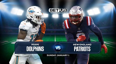 Dolphins Vs Patriots Prediction Stream Odds And Picks Jan 1