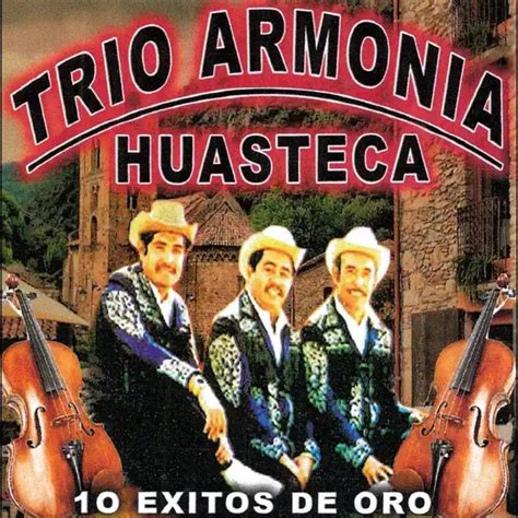 10 Éxitos de Oro Album by Trio Armonia Huasteca Apple Music