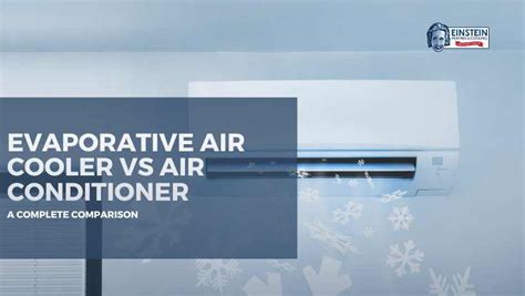 Evaporative Air Cooler Vs Air Conditioner For Beginners