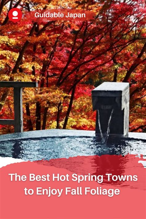 The Best Hot Spring Towns To Enjoy Fall Foliage Hot Springs World