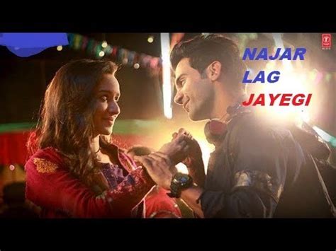 Nazar Na Lag Jaaye Video Song Stree Rajkummar Rao Shraddha Kapoor