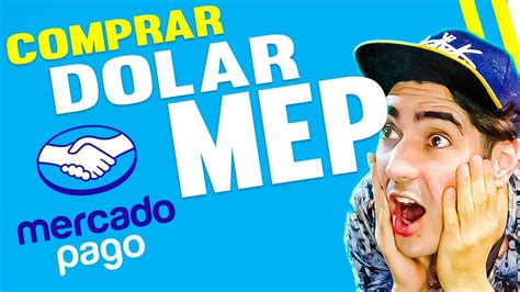 Como Comprar Dolar Mep En Mercado Pago Todo Lo Que Hay Tener En