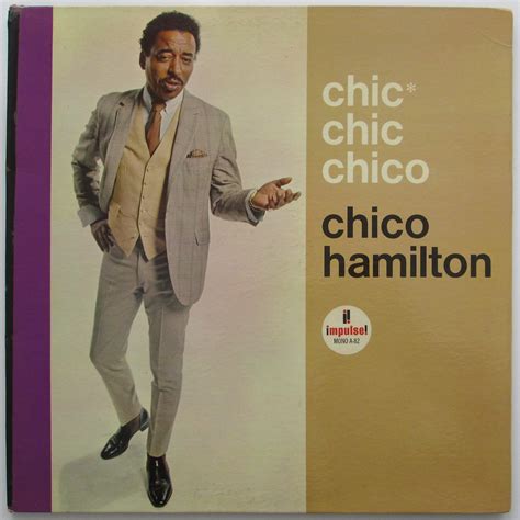 Chico Hamilton – Chic Chic Chico