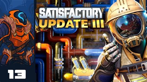 Let S Play Satisfactory Update Part Rethink Redesign