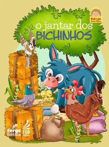 O Jantar Dos Bichinhos De Te Mais Fergs Conte Mais Editorial