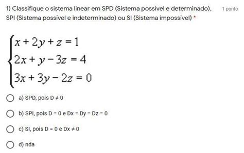 Classifique O Sistema Linear Em Spd Sistema Poss Vel E Determinado