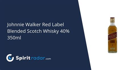 Johnnie Walker Red Label Blended Scotch Whisky 40 350ml Spirit Radar