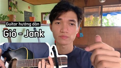 Gió Jank Guitar hướng dẫn Chunn YouTube