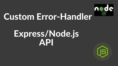 How To Add Custom Error Handler Middleware To Your Node Js Express Api