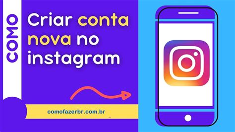 Como Criar Uma Conta No Instagram Como Fazer BR