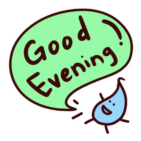 Greetings Good Evening Sticker Greetings Good Evening I M Here