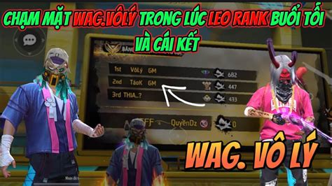 FREE FIRE Chạm Mặt VôLý GM Trong Lúc Leo Rank Và Cái Kết YouTube