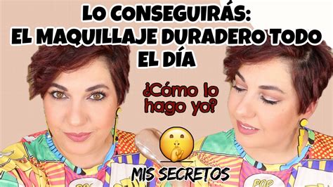 Qué hago para que el maquillaje dure todo el día Tutorial y trucos