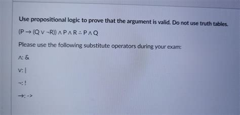 Solved Use Propositional Logic To Prove That The Argument Is Chegg