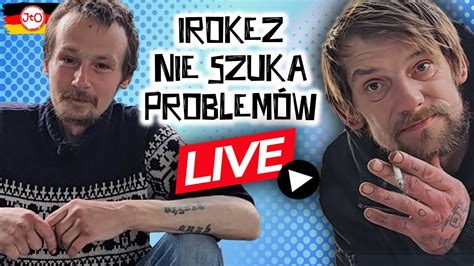 IROKEZ nie szuka PROBLEMÓW Patryk jest rozżalony Liwka i Jacek LIVE z