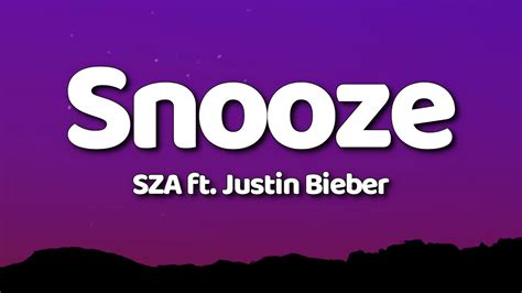 Sza Snooze Acoustic Lyrics Ft Justin Bieber Youtube