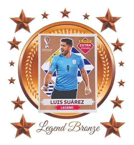 Figurinha Copa Luiz Suarez Bronze Legend Extra Parcelamento