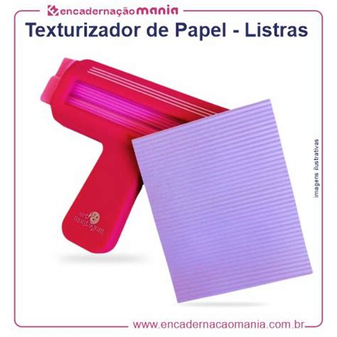 Texturizador De Papel Listra Frisador Tex Encaderna O Mania