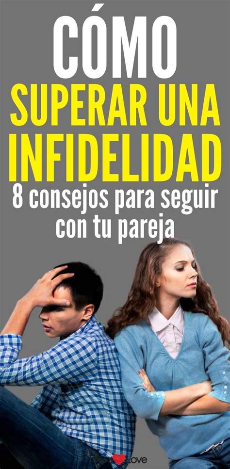 C Mo Superar Una Infidelidad Consejos Para Seguir Con Tu Pareja En