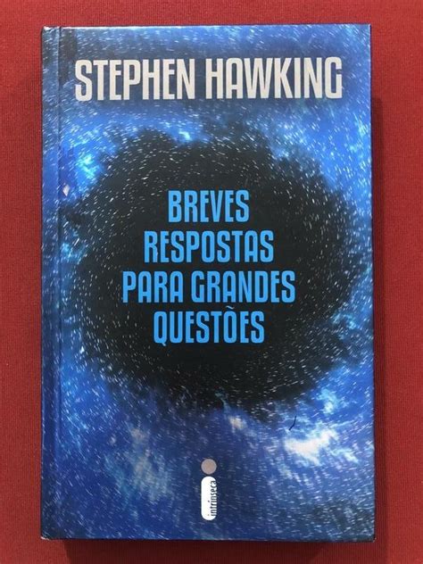 Livro Breves Respostas Para Grandes Questões Stephen Hanwking