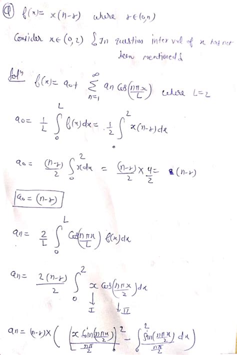 Find The Half Range Cosine Series For The Function F X X N R In O