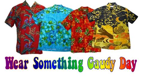 Brighten Up Your Monday October Is Wear Something Gaudy Day How