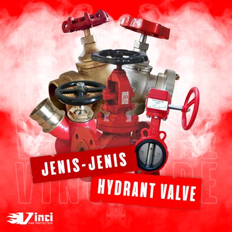 Jenis Jenis Hydrant Valve Untuk Fire Hydrant System Vinci Fire Protection