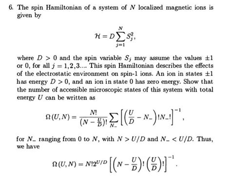 Solved 6 The Spin Hamiltonian Of A System Of N Localized Chegg