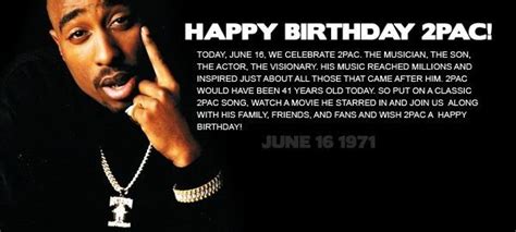 Happy Birthday To 2pac Tupac Shakur Rip 2pac Songs 2pac Quotes