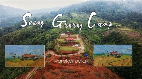 SAUNG GUNUNG CAMP PARAKANSALAK SUKABUMI YouTube