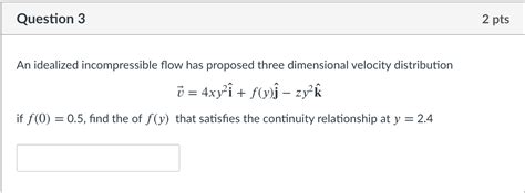 Solved An idealized incompressible flow has proposed | Chegg.com