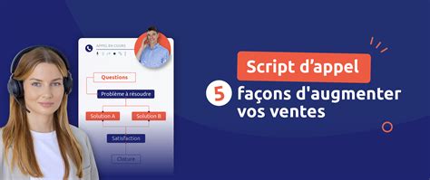 Scripts d appel 5 façons d augmenter vos ventes Diabolocom