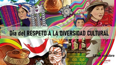 Día Del Respeto A La Diversidad Cultural Municipalidad De Valle María