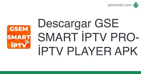 Gse Smart Ptv Pro Ptv Player Apk Android App Descarga Gratis