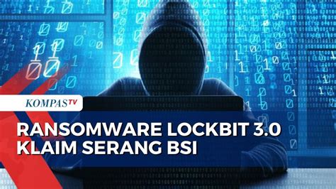 Geng Hacker Ransomware LockBit 3 0 Klaim Serang Bank Syariah Indonesia