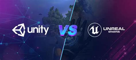 Unity Vs Unreal Engine For Game Development Who Wins