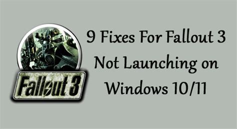 Fixes For Fallout Not Launching On Windows