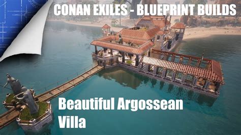 Conan Exiles Blueprint Builds Argossean Villa Youtube