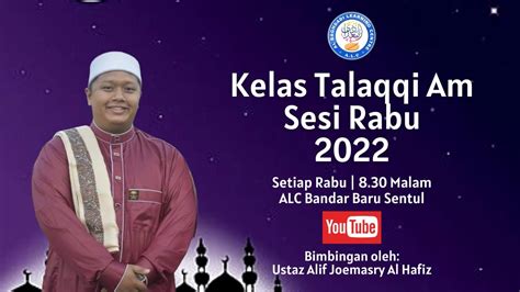 KELAS TALAQQI AM SESI RABU USTAZ ALIF YouTube